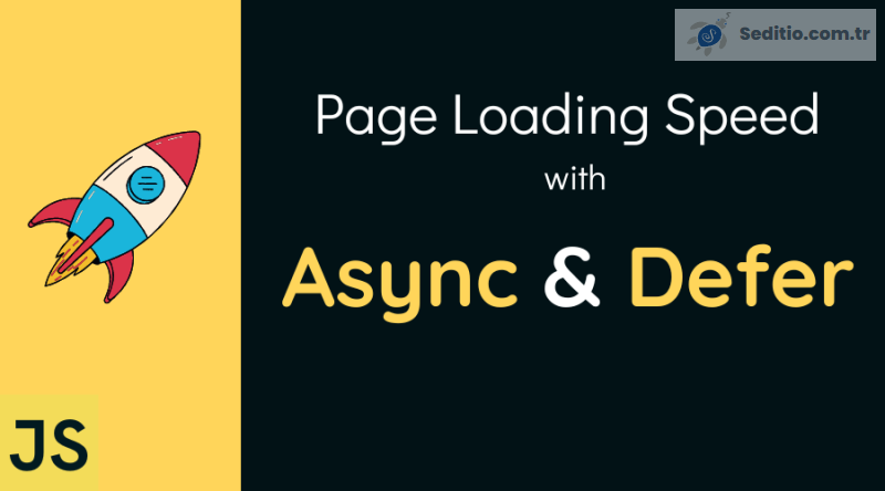 JavaScript async ve defer Kullanımı