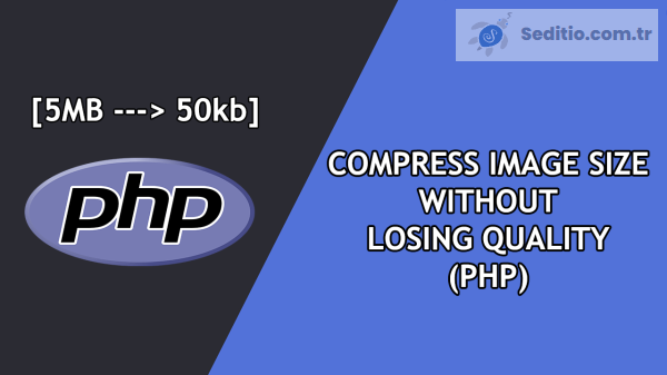 PHP ile Resim Boyutunu Sıkıştırma