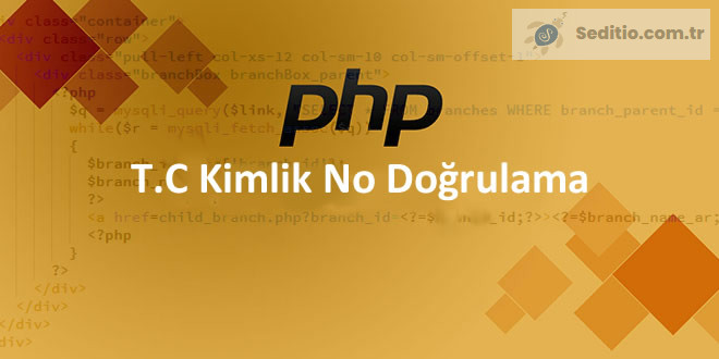 Php T.C. Kimlik Numarası Doğrulama