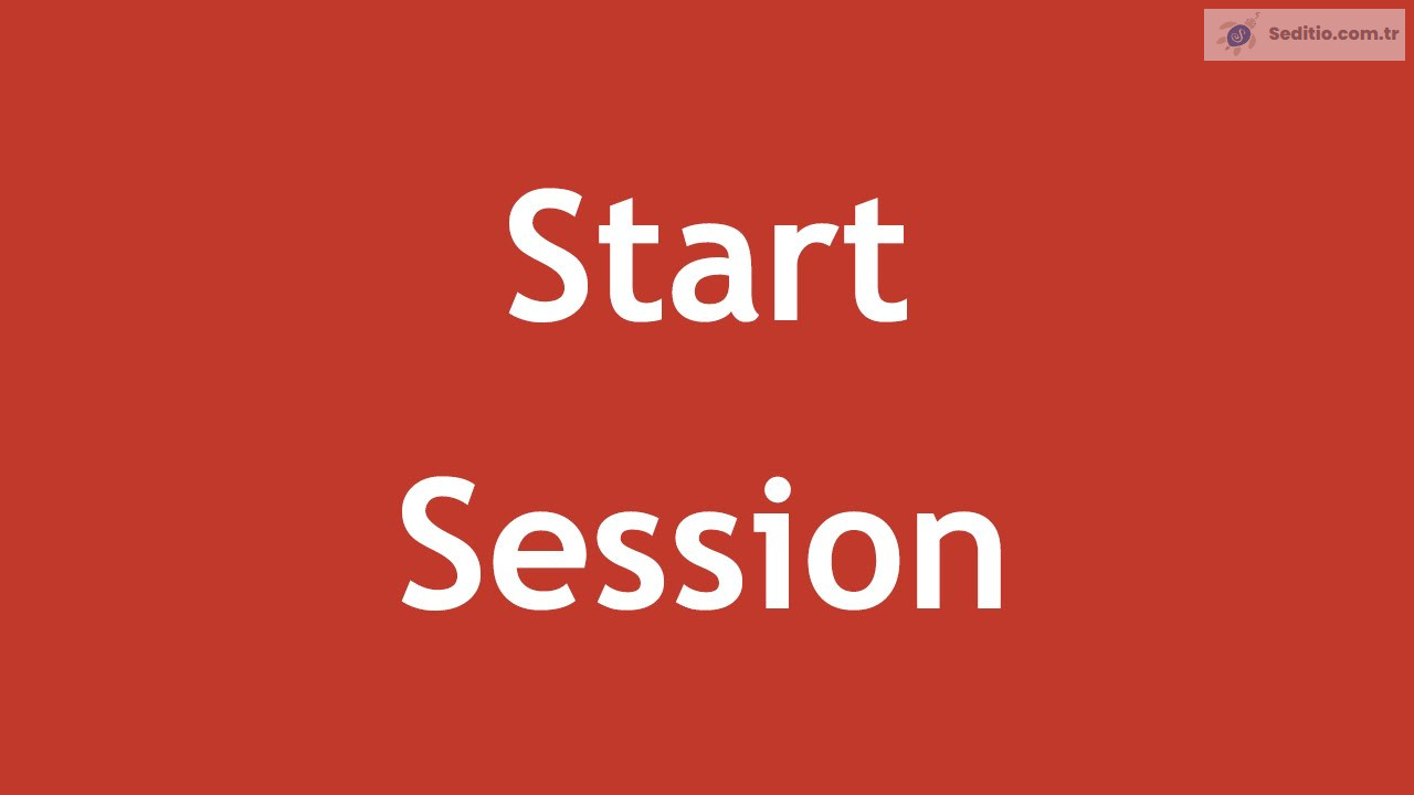 PHP'de oturum zaman aşımı nasıl değiştirilir? Session Starts
